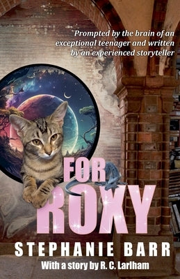 For Roxy by Barr, Stephanie