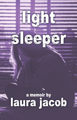 Light Sleeper by Jacob, Laura