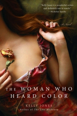 The Woman Who Heard Color by Jones, Kelly