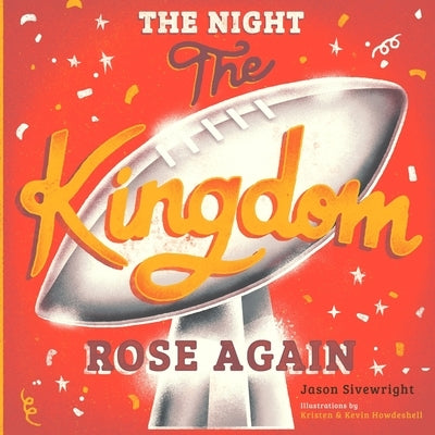 The Night The Kingdom Rose Again by Sivewright, Jason