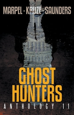 Ghost Hunters Anthology 11 by Marpel, S. H.