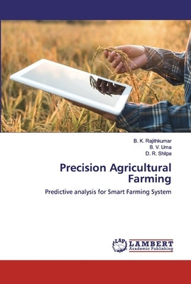 Precision Agricultural Farming by Rajithkumar, B. K.