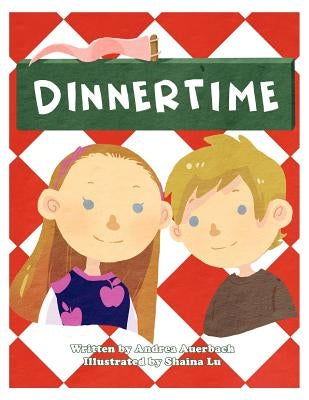 Dinnertime by Auerbach, Andrea