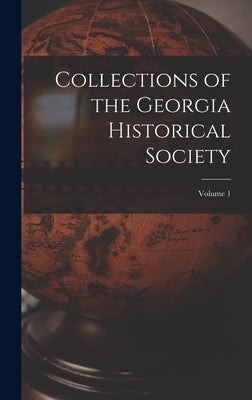 Collections of the Georgia Historical Society; volume 1 by Anonymous