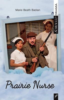 Prairie Nurse by Badian, Marie Beath
