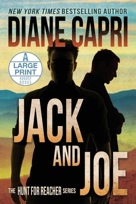Jack and Joe Large Print Edition: The Hunt for Jack Reacher Series by Capri, Diane