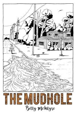 The Mudhole by McIntyre, Betty