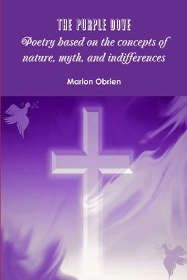 The Purple Dove by Obrien, Marlon