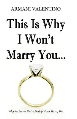This Is Why I Won't Marry You by Valentino, Armani