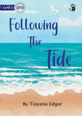 Following The Tide - Our Yarning by Edgar, Tiayana