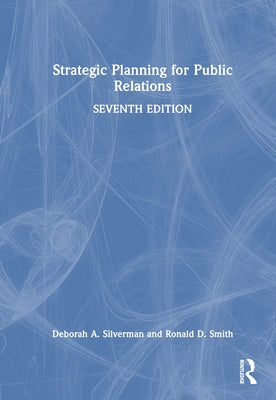 Strategic Planning for Public Relations by Silverman, Deborah A.