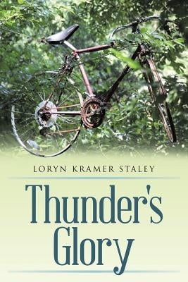 Thunder's Glory by Staley, Loryn Kramer