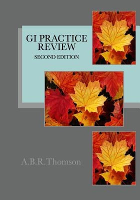 GI Practice Review - Second Edition by Thomson, A. B. R.