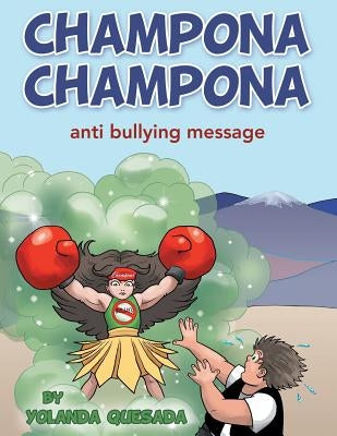 Champona Champona: anti bullying message by Quesada, Yolanda
