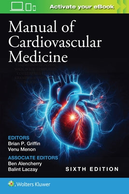 Manual of Cardiovascular Medicine by Griffin, Brian P.