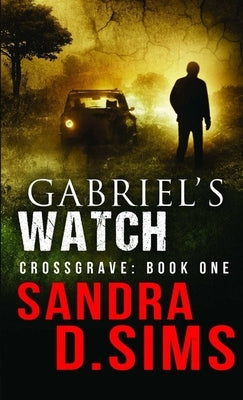 Gabriel's Watch by Sims, Sandra D.