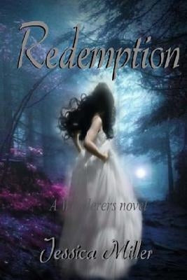 Redemption (Wanderers #5): Wanderers #5 by Miller, Jessica