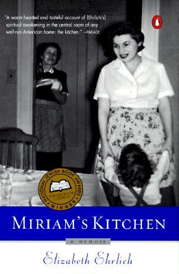 Miriam's Kitchen: A Memoir by Ehrlich, Elizabeth