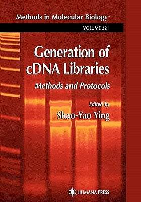 Generation of Cdna Libraries: Methods and Protocols by Ying, Shao-Yao