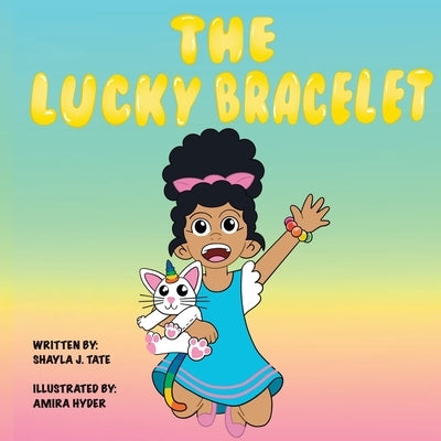 The Lucky Bracelet by Hyder, Amira N.