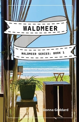 Waldmeer: A Spiritual Fiction Series by Goddard, Donna