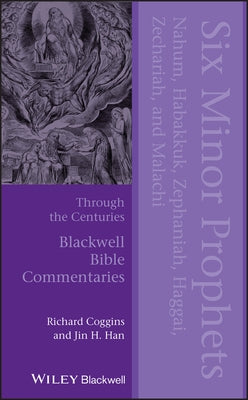 Six Minor Prophets Through the Centuries by Coggins, Richard J.