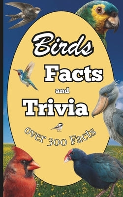 Birds Facts and Trivia: Wildlife and Animal Trivia Book for Adults and Family by Sterling, Sam