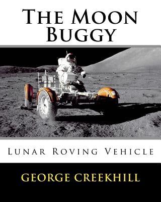 The Moon Buggy: Lunar Roving Vehicle by Creekhill, George