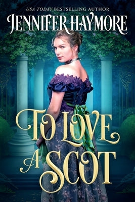 To Love a Scot: A Regency Historical Romance by Haymore, Jennifer
