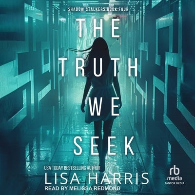 The Truth We Seek by Harris, Lisa