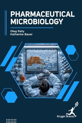 Pharmaceutical Microbiology by Paliy, Oleg
