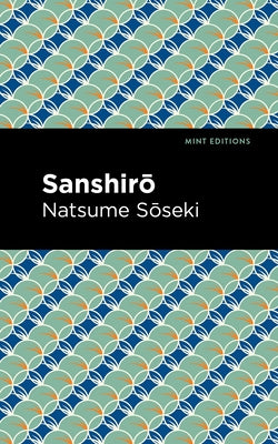 Sanshir&#333; by S&#333;seki, Natsume