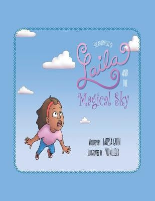 Laila and the Magical Sky by Green, Latissa