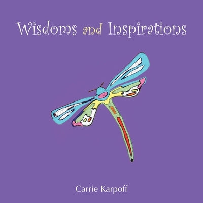 Wisdoms and Inspirations by Karpoff, Carrie