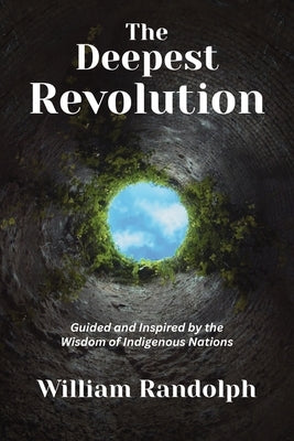 The Deepest Revolution by Randolph, William