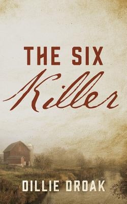 The Six Killer by Droak, Dillie