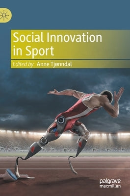 Social Innovation in Sport by Tjønndal, Anne