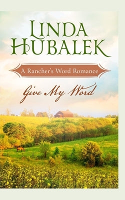 Give my Word by Hubalek, Linda K.