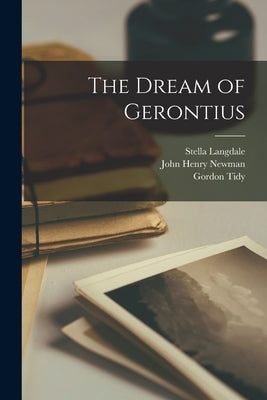 The Dream of Gerontius by Newman, John Henry 1801-1890