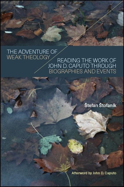 The Adventure of Weak Theology by Stofaník, Stefan