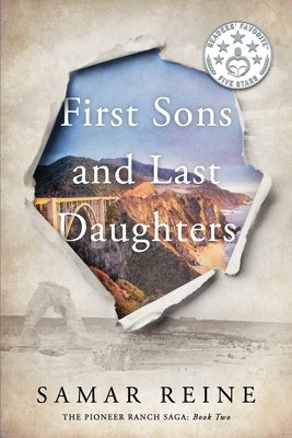 First Sons and Last Daughters: Small Town Family Drama (A Standalone Novel in The Pioneer Ranch Saga, Book 2) by Reine, Samar