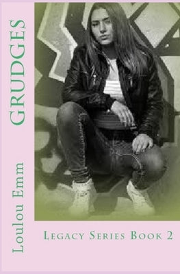 Grudges: Legacy Series Book 2 by Emm, Loulou
