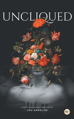 Uncliqued by Annalise, Lou