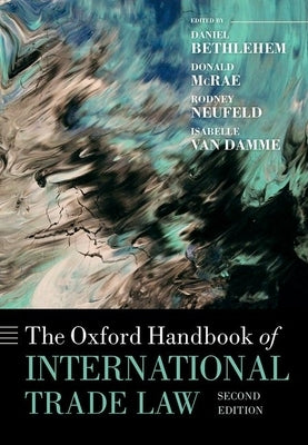 The Oxford Handbook of International Trade Law (2e) by Bethlehem, Daniel