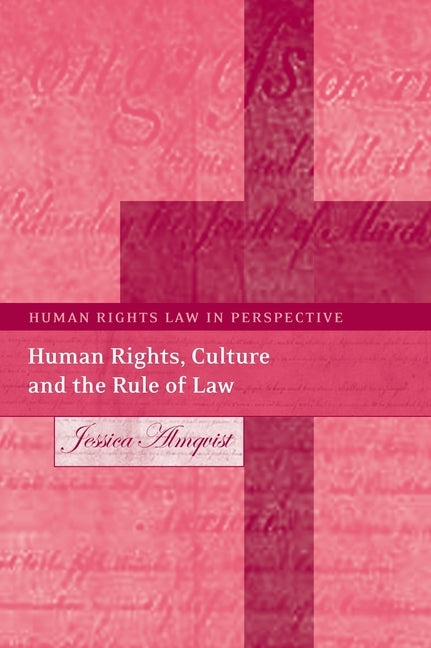 Human Rights, Culture, and the Rule of Law by Almqvist, Jessica