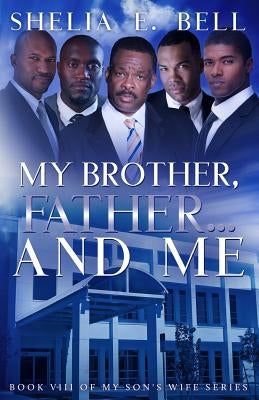 My Brother, Father...And Me by Lipsey, Shelia E.