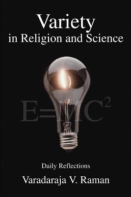 Variety in Religion and Science: Daily Reflections by Raman, Varadaraja V.