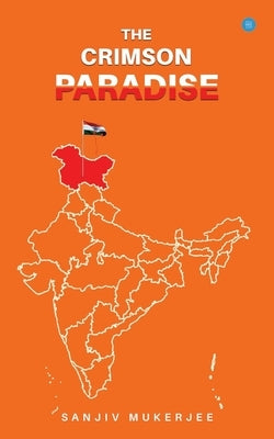 The Crimson Paradise by Mukherjee, Sanjiv