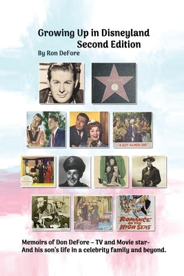 Growing Up In Disneyland Second Edition by Defore, Ron