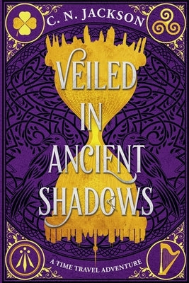 Veiled in Ancient Shadows by Jackson, C. N.